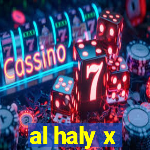 al haly x