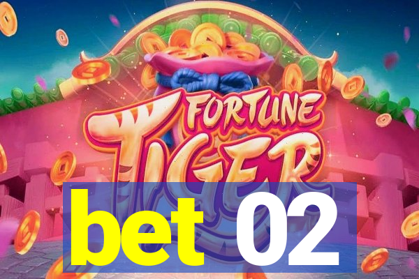 bet 02