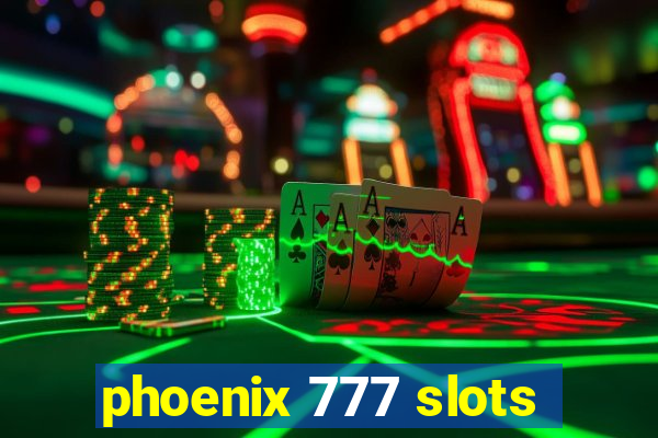 phoenix 777 slots