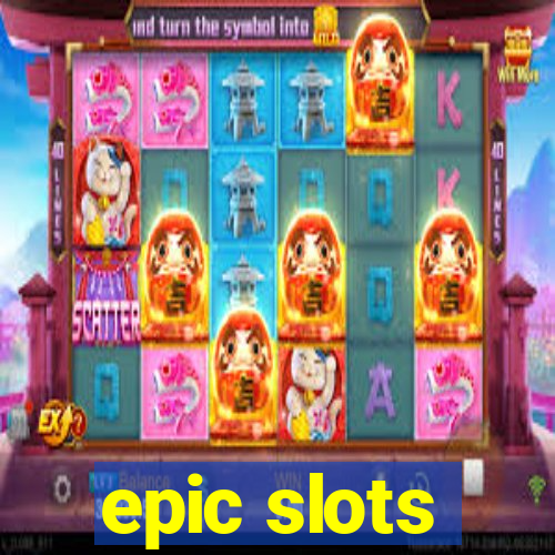 epic slots