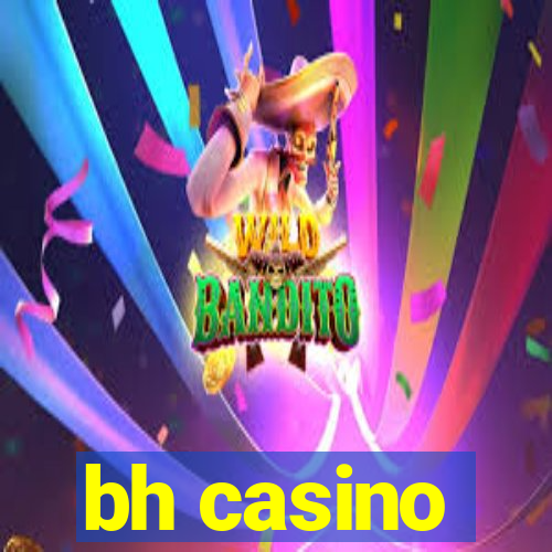 bh casino