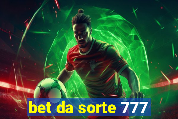 bet da sorte 777