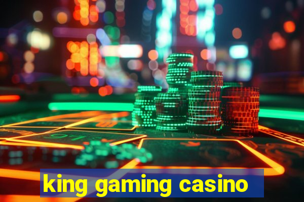 king gaming casino