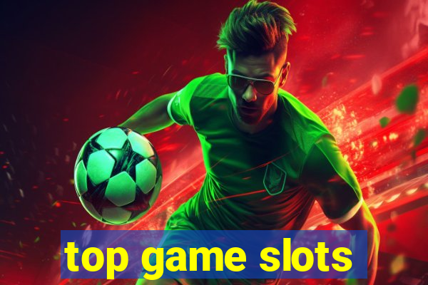 top game slots