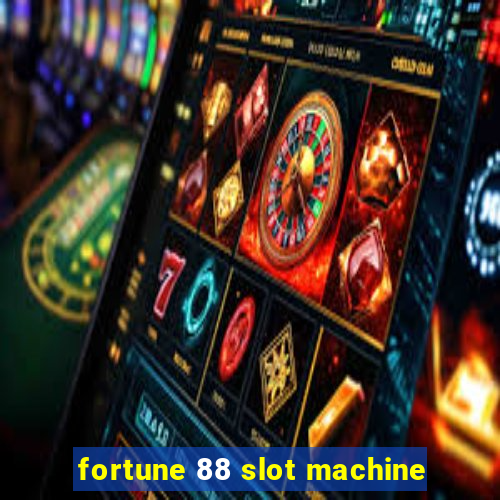 fortune 88 slot machine