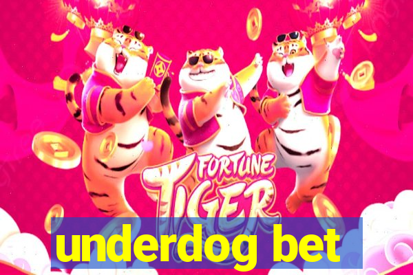 underdog bet