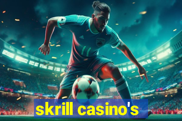 skrill casino's