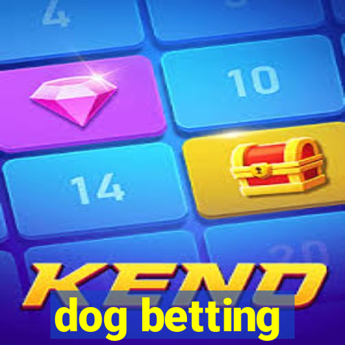 dog betting