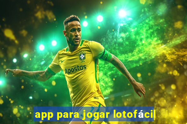 app para jogar lotofácil