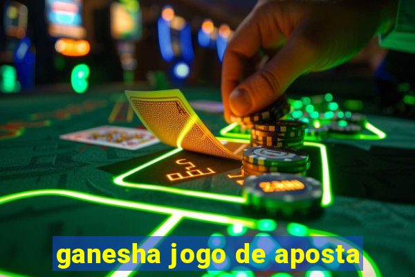 ganesha jogo de aposta