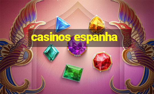 casinos espanha