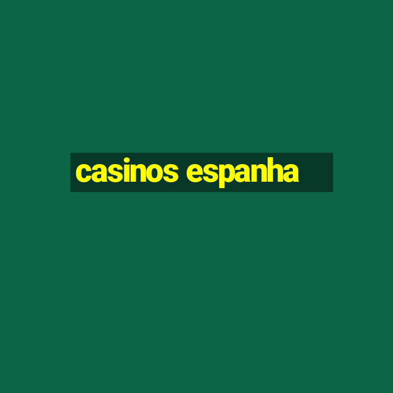 casinos espanha