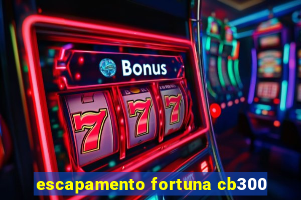 escapamento fortuna cb300