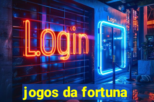 jogos da fortuna