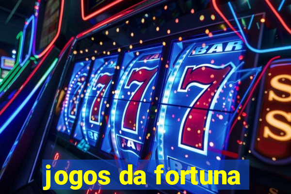 jogos da fortuna