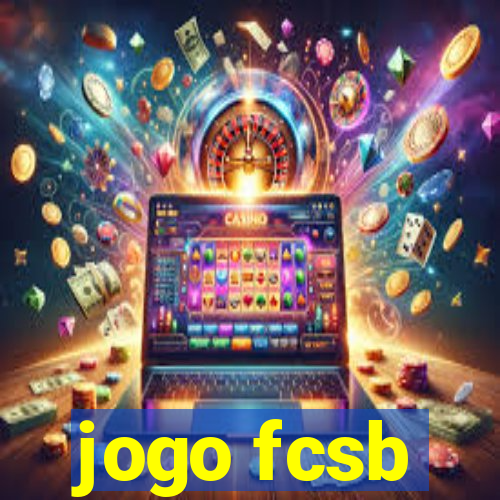 jogo fcsb