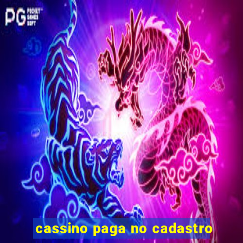 cassino paga no cadastro