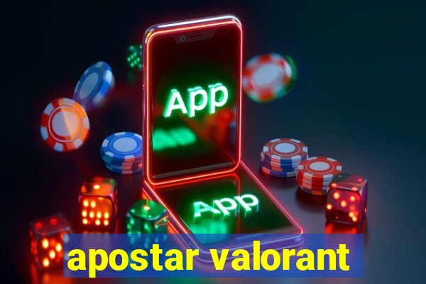 apostar valorant