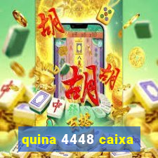 quina 4448 caixa