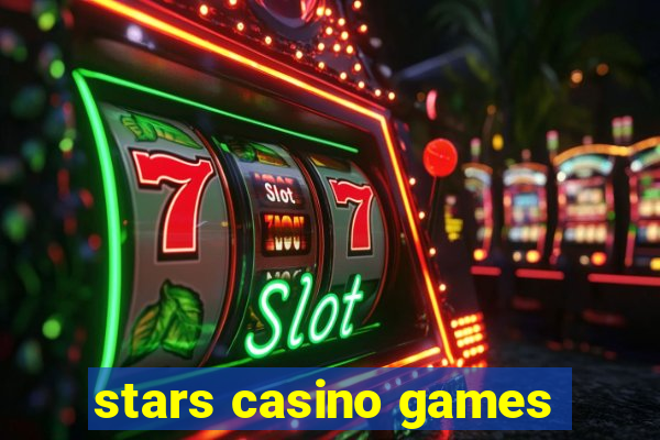 stars casino games