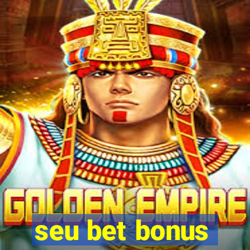 seu bet bonus