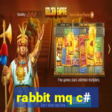 rabbit mq c#