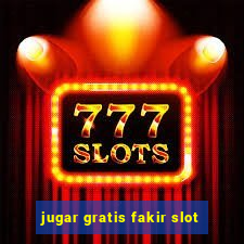 jugar gratis fakir slot