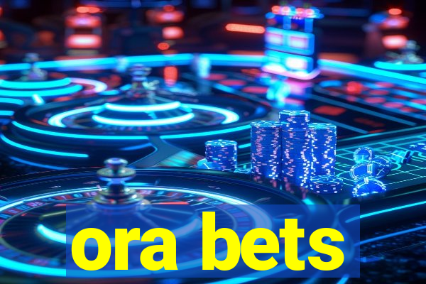 ora bets