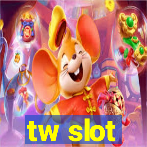 tw slot