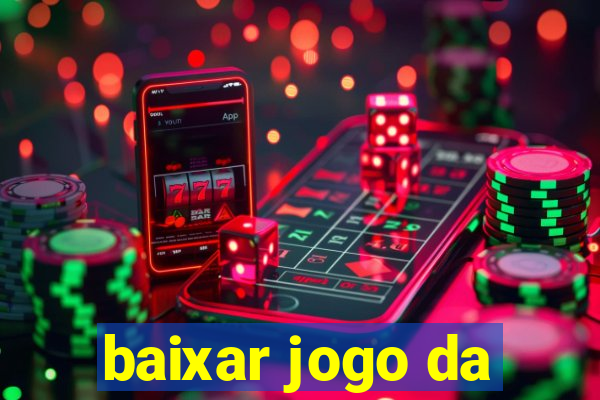 baixar jogo da