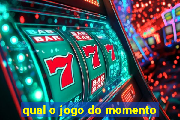 qual o jogo do momento