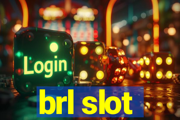 brl slot