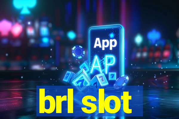 brl slot