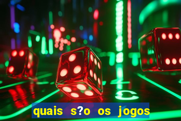 quais s?o os jogos que d?o dinheiro