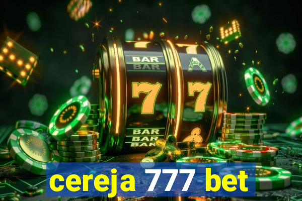 cereja 777 bet