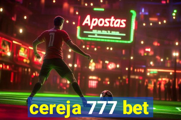 cereja 777 bet