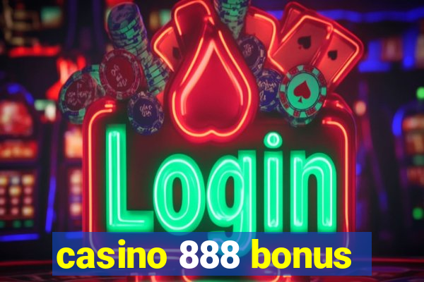 casino 888 bonus