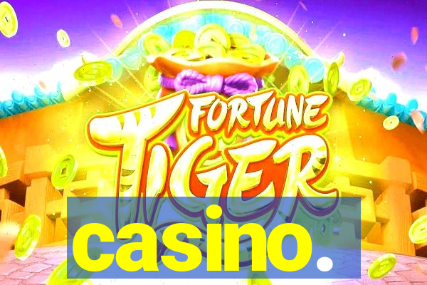 casino.