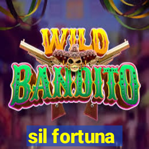 sil fortuna