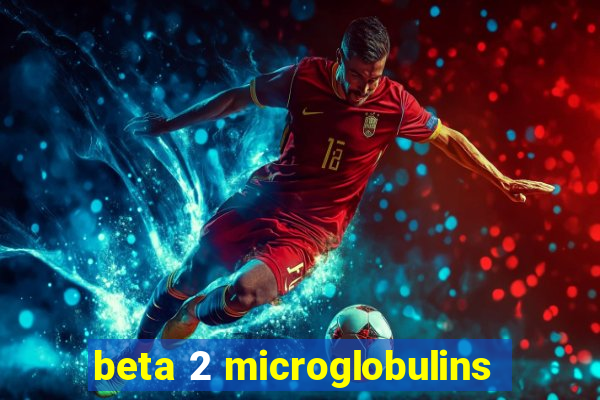 beta 2 microglobulins