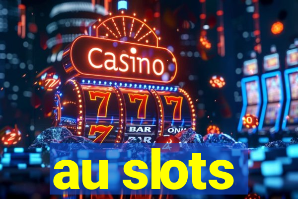 au slots