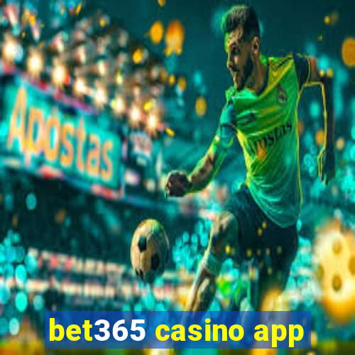 bet365 casino app