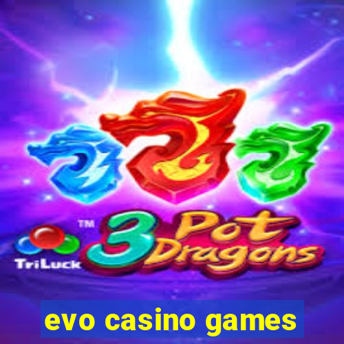 evo casino games