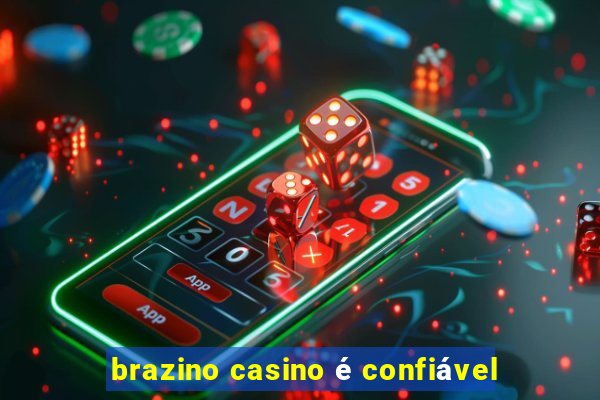 brazino casino é confiável