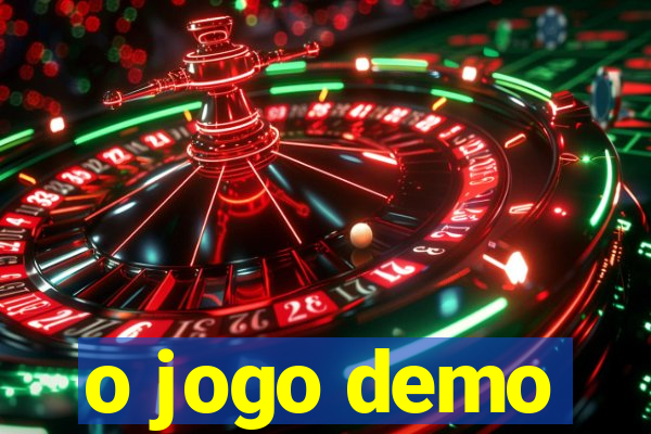 o jogo demo