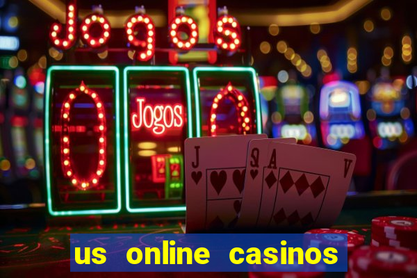 us online casinos for real money