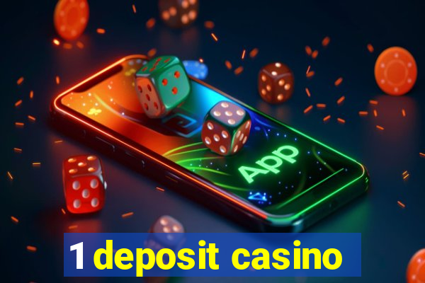 1 deposit casino