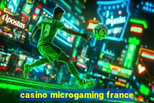 casino microgaming france