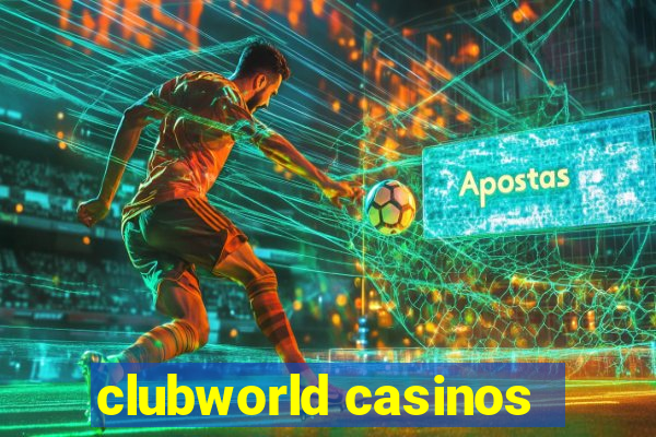 clubworld casinos