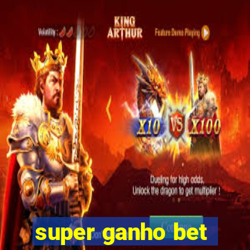 super ganho bet